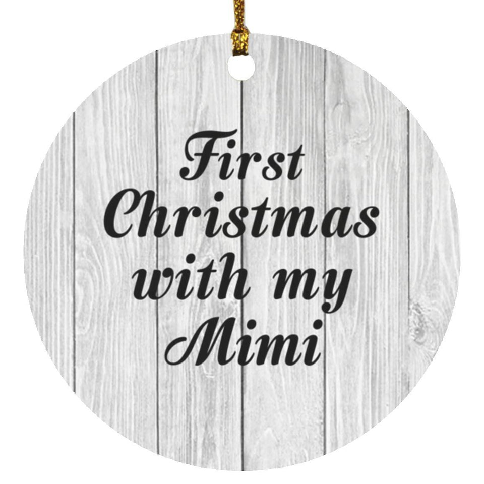 First Christmas With My Mimi - Circle Ornament F