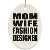 Mom Wife Fashion Designer - Oval Ornament