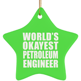 World's Okayest Petroleum Engineer - Star Ornament