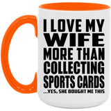 I Love My Wife More Than Collecting Sports Cards - 15oz Accent Mug Orange