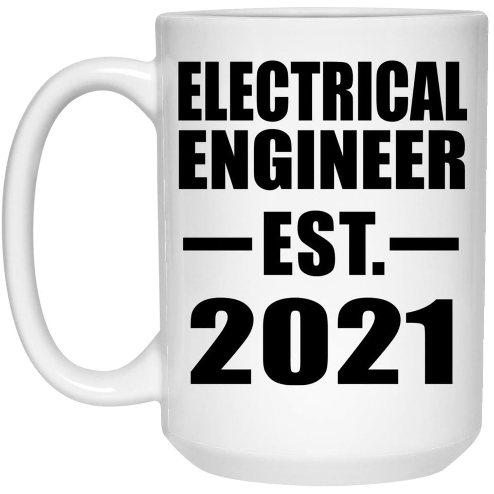 Electrical Engineer Established EST. 2021 - 15oz Coffee Mug