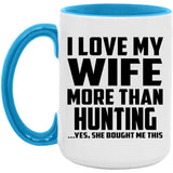I Love My Wife More Than Hunting - 15oz Accent Mug Blue