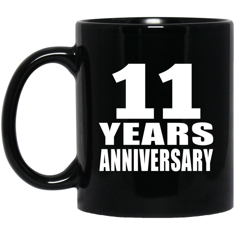 11th Anniversary 11 Years - 11 Oz Coffee Mug Black