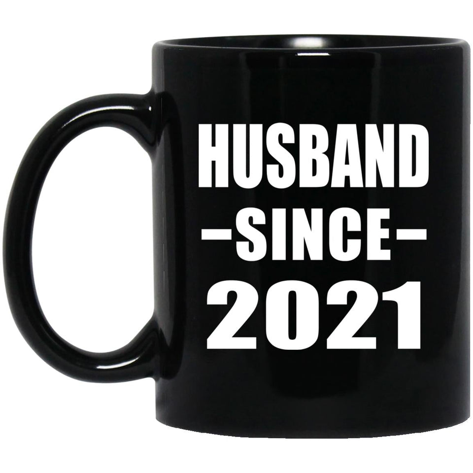 Husband Since 2021 - 11oz Coffee Mug Black