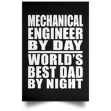 Mechanical Engineer By Day World's Best Dad By Night - Poster Portrait