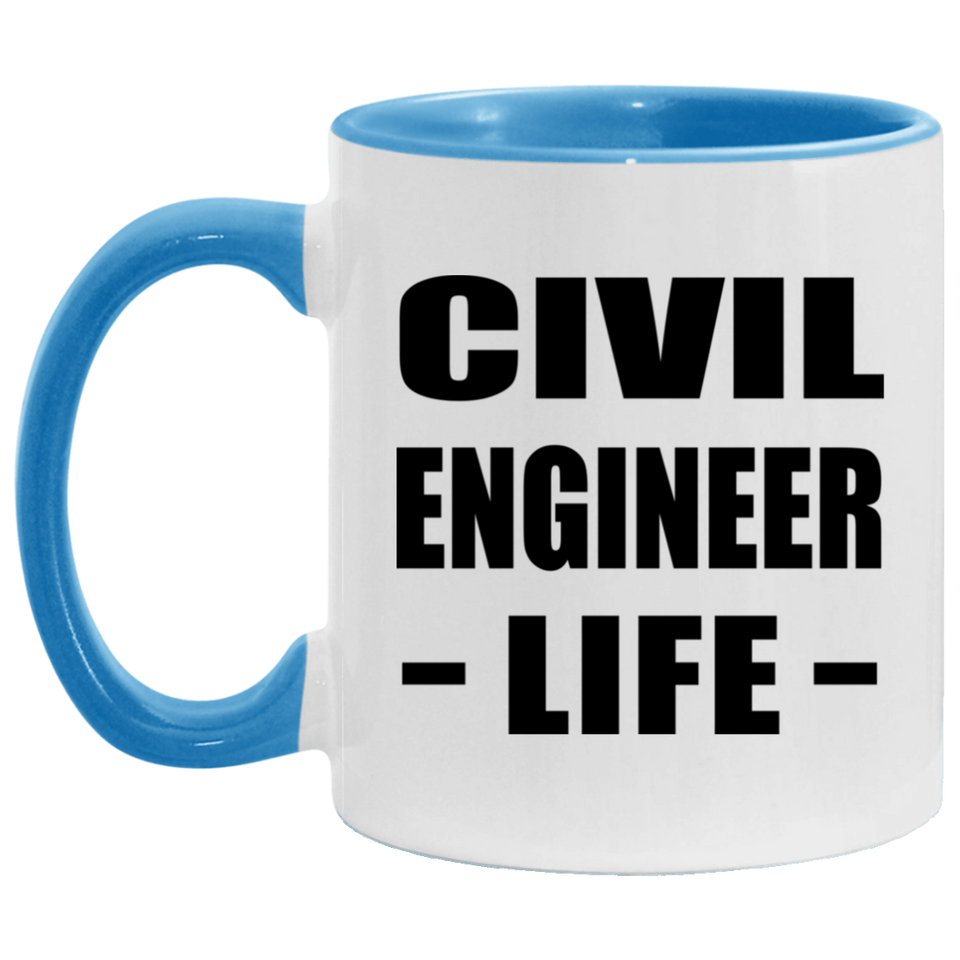 Civil Engineer Life - 11oz Accent Mug Blue