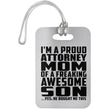 Proud Attorney Mom Of Awesome Son - Luggage Bag Tag