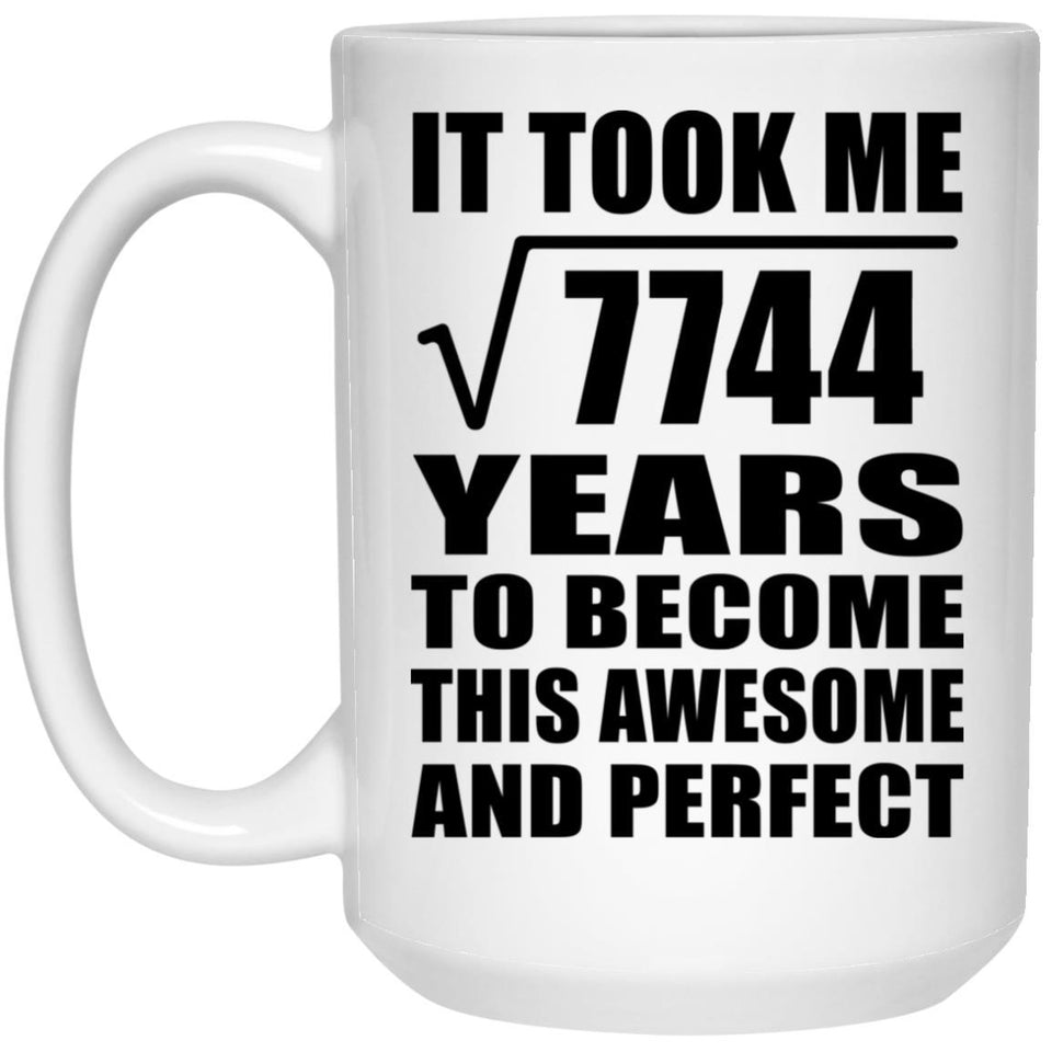 88th Birthday Took Square Root of 7744 Years To Awesome - 15oz Coffee Mug