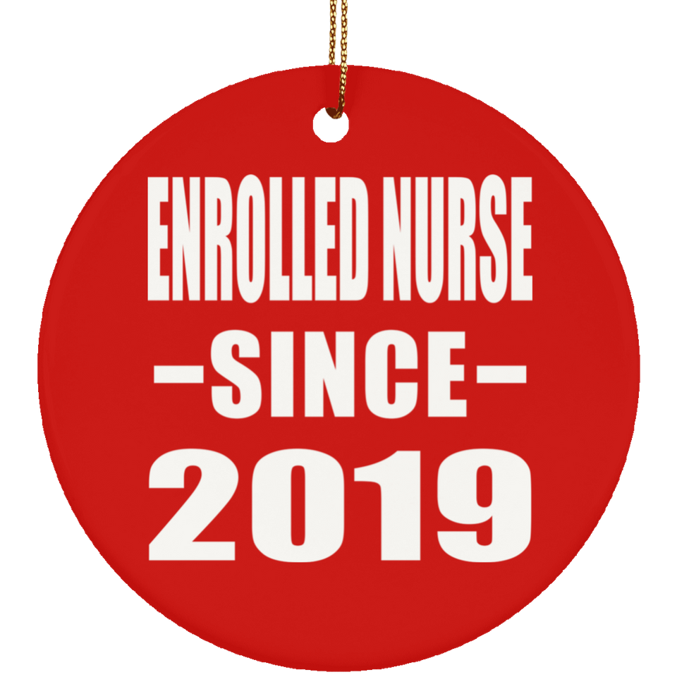 Enrolled Nurse Since 2019 - Circle Ornament