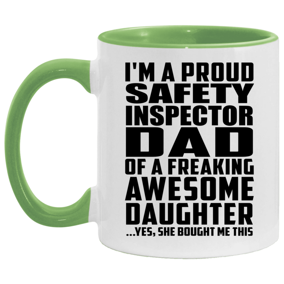 Proud Safety Inspector Dad Of Awesome Daughter - 11oz Accent Mug Green