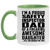 Proud Safety Inspector Dad Of Awesome Daughter - 11oz Accent Mug Green