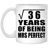 6th Anniversary Square Root of 36 Years of Mrs Perfect - 11oz Coffee Mug