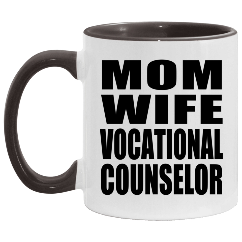 Mom Wife Vocational Counselor - 11oz Accent Mug Black