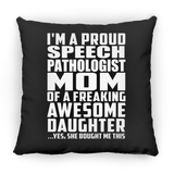 Proud Speech Pathologist Mom Of Awesome Daughter - Throw Pillow Black