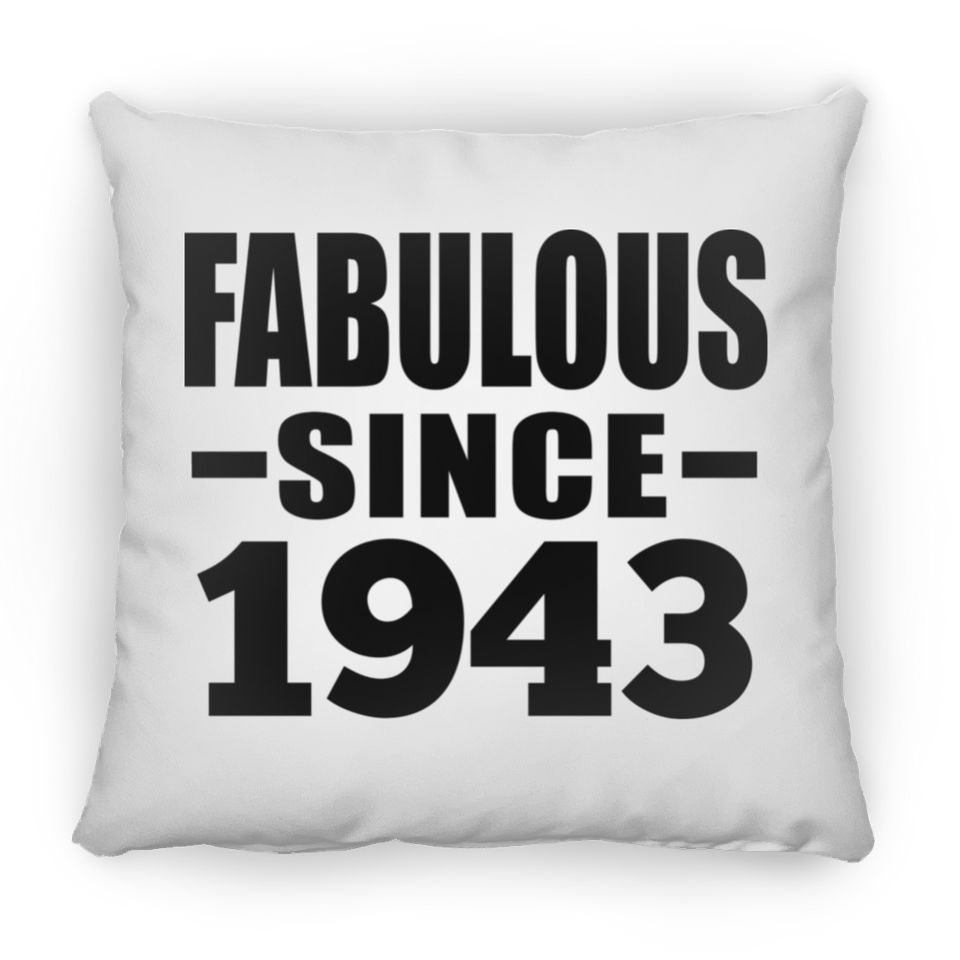 81st Birthday Fabulous Since 1943 - Throw Pillow