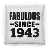 81st Birthday Fabulous Since 1943 - Throw Pillow