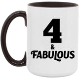4th Birthday 4 & Fabulous - 15oz Accent Mug Black