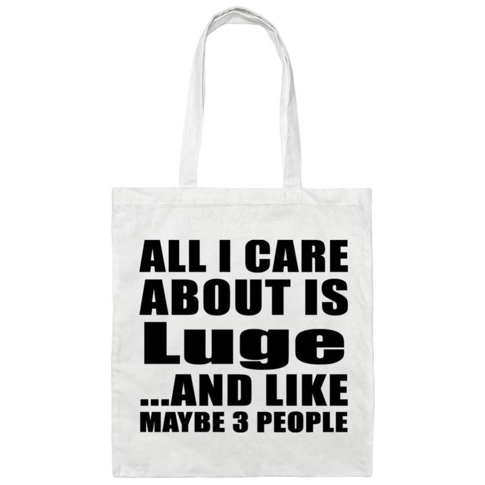 All I Care About Is Luge - Tote Bag White