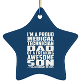Proud Medical Technician Dad Of Awesome Son - Star Ornament