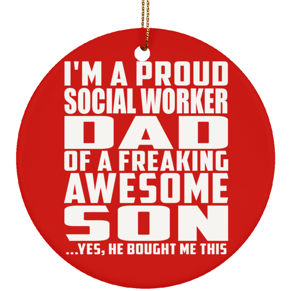 Proud Social Worker Dad Of Awesome Son - Circle Ornament