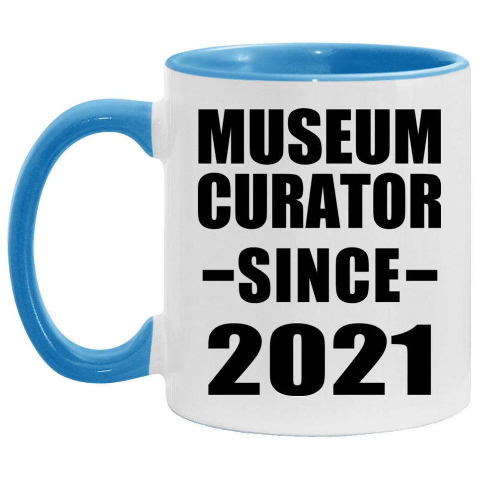 Museum Curator Since 2021 - 11oz Accent Mug Blue