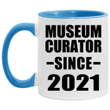 Museum Curator Since 2021 - 11oz Accent Mug Blue