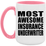 Most Awesome Insurance Underwriter - 15oz Accent Mug Pink