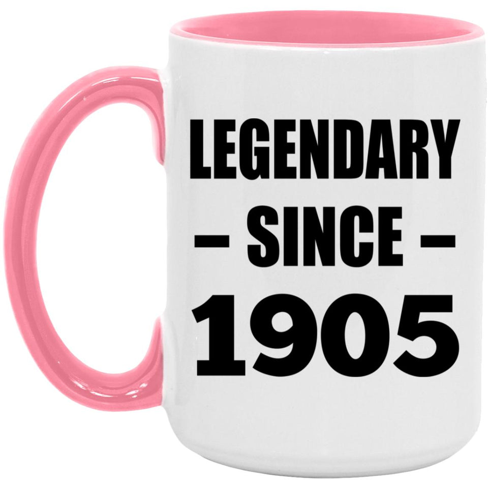 119th Birthday Legendary Since 1905 - 15oz Accent Mug Pink