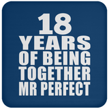 18th Anniversary 18 Years Of Being Mr Perfect - Drink Coaster