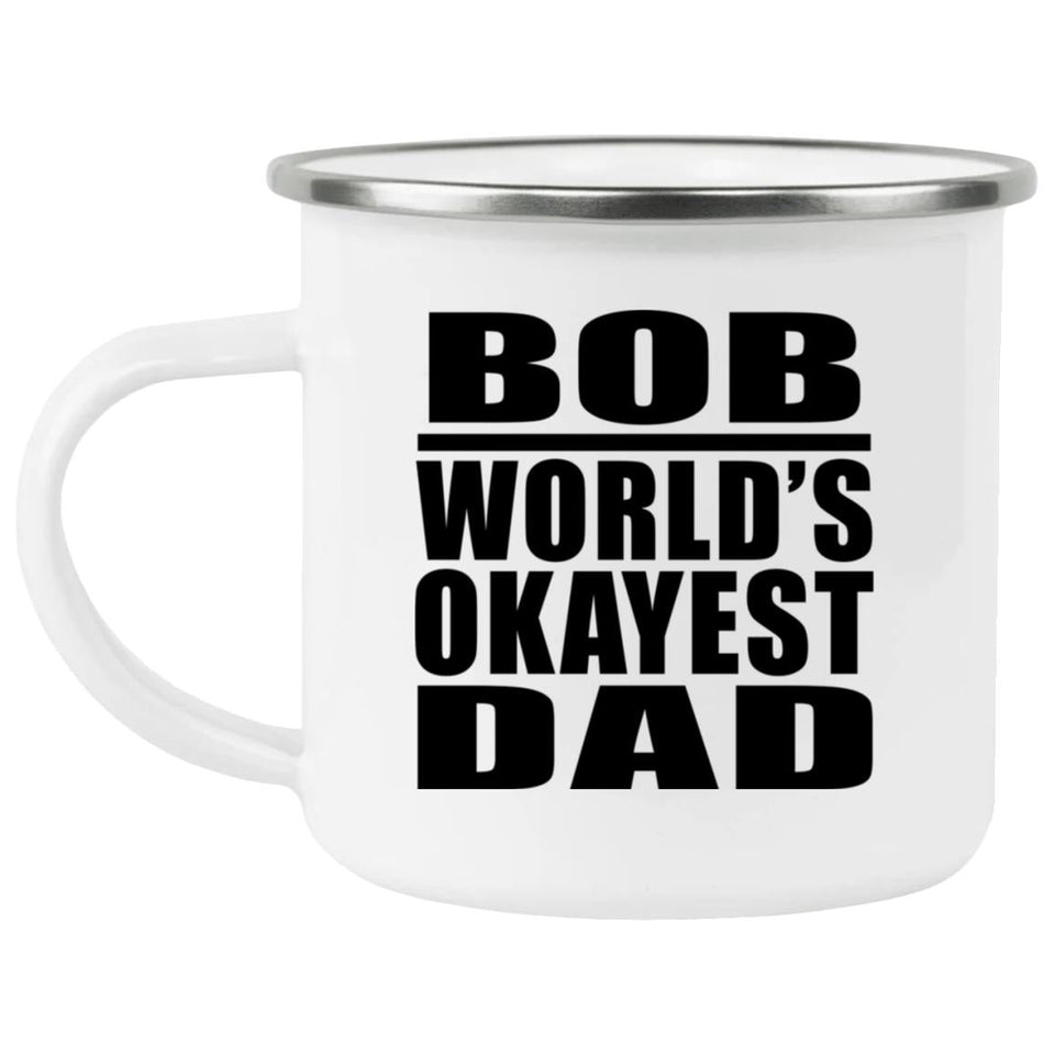 Bob World's Okayest Dad - 12oz Camping Mug
