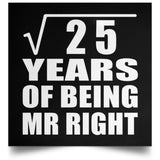 5th Anniversary Square Root of 25 Years of Being Mr Right - Poster Square
