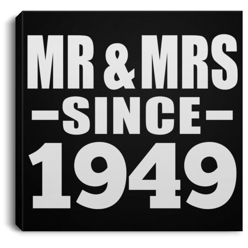 75th Anniversary Mr & Mrs Since 1949 - Canvas Square
