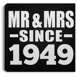 75th Anniversary Mr & Mrs Since 1949 - Canvas Square