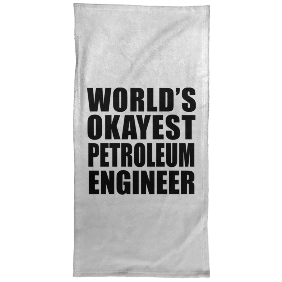 World's Okayest Petroleum Engineer - Hand Towel