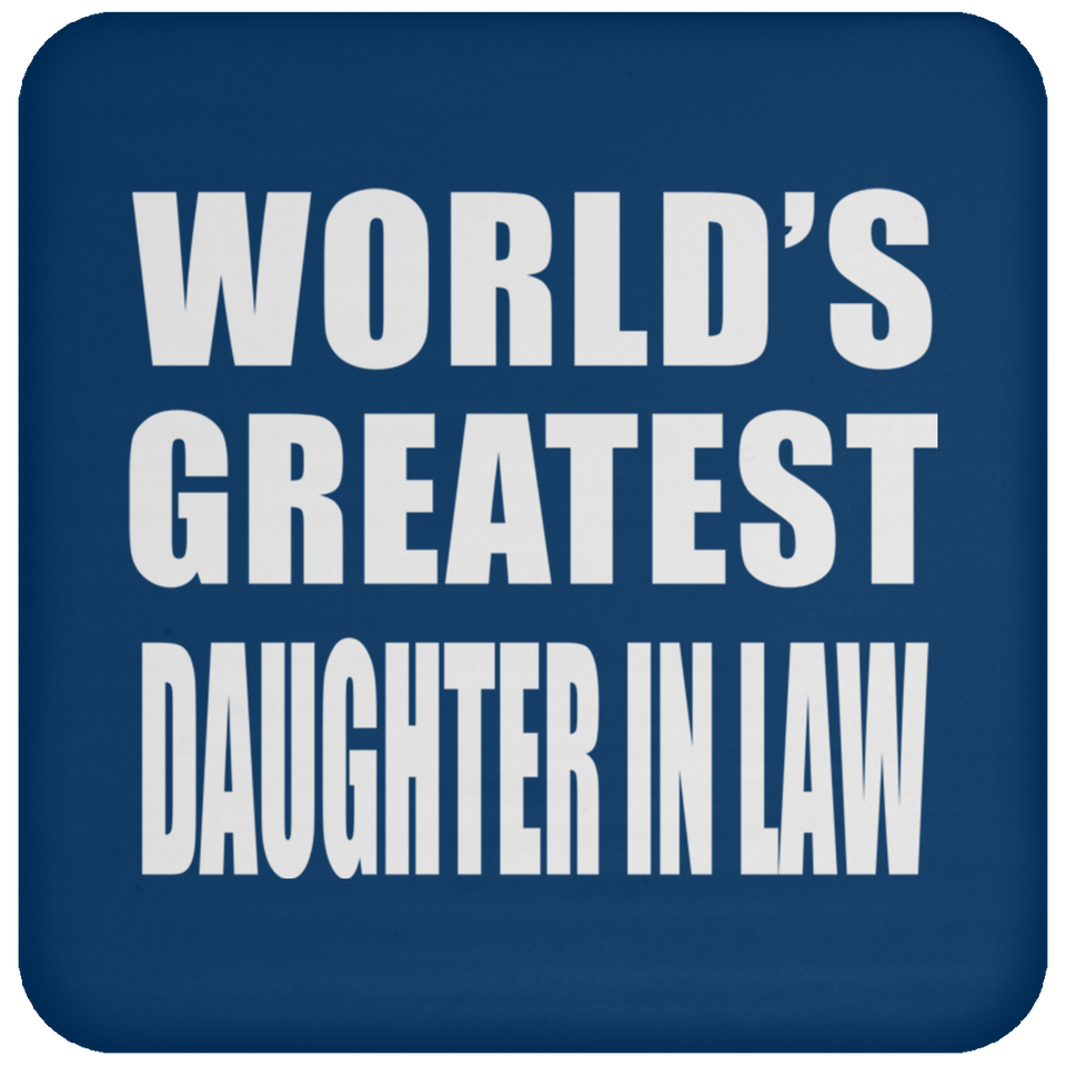 World's Greatest Daughter In Law - Drink Coaster