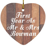 First Year As Mr & Mrs Bowman - Heart Ornament E
