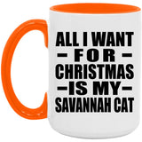 All I Want For Christmas Is My Savannah Cat - 15oz Accent Mug Orange