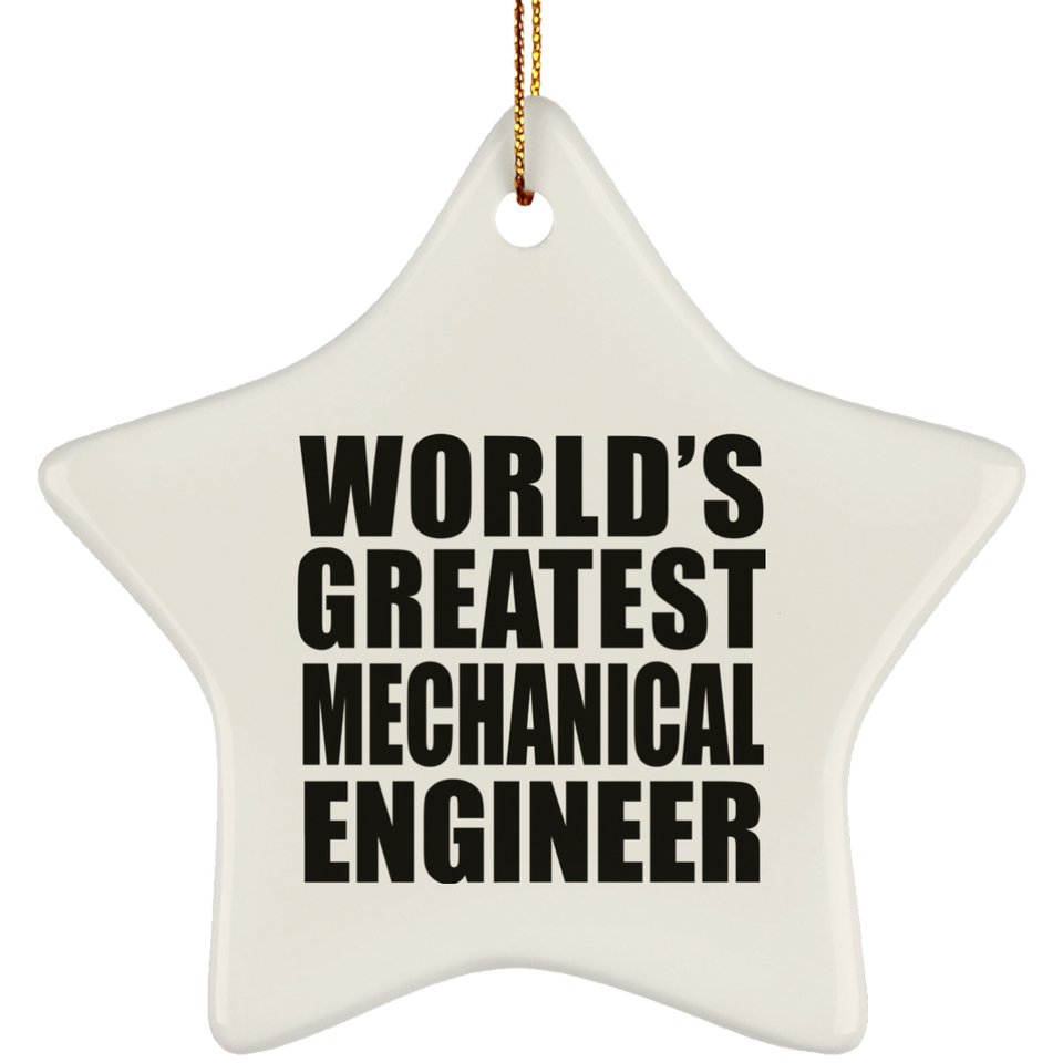 World's Greatest Mechanical Engineer - Star Ornament