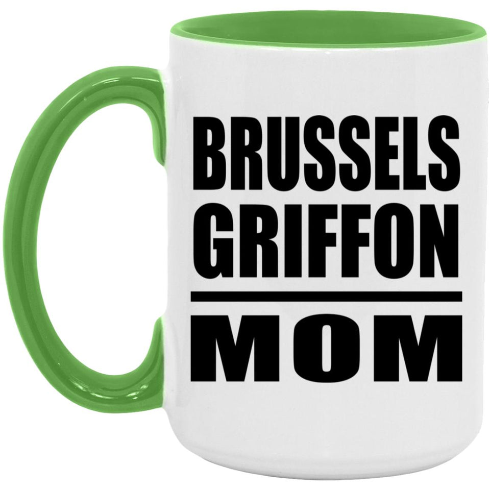 Brussels Griffon Mom - 15oz Accent Mug Green