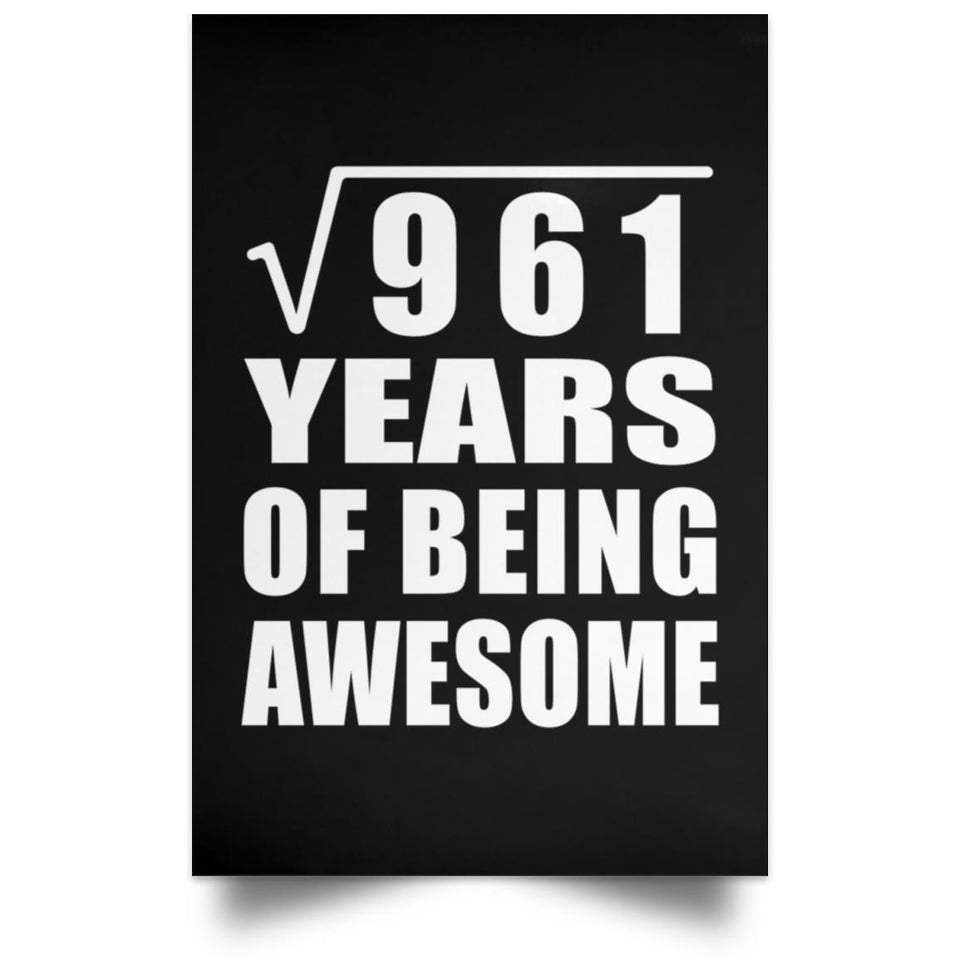 31st Birthday Square Root of 961 Years of Being Awesome - Poster Portrait