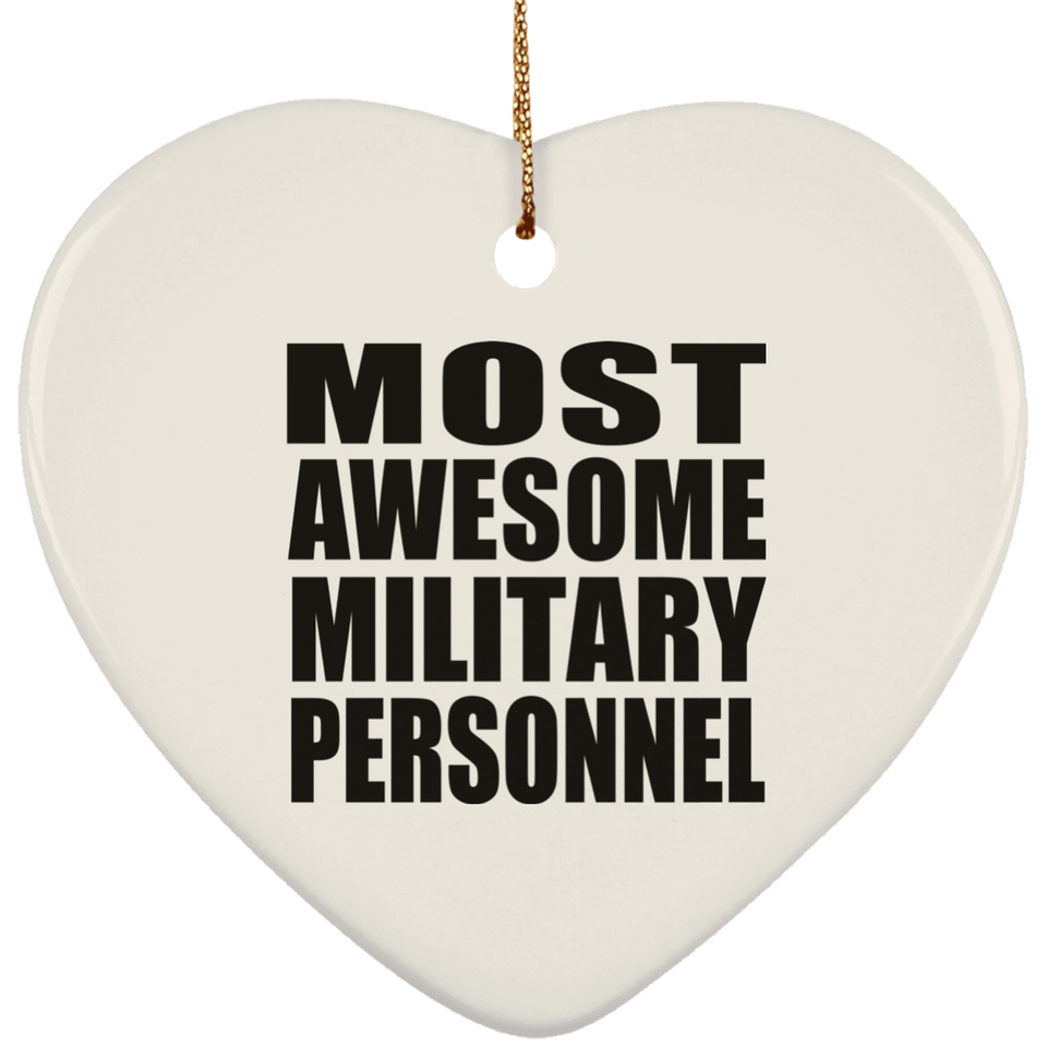 Most Awesome Military Personnel - Heart Ornament