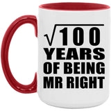 10th Anniversary Square Root of 100 Years of Being Mr Right - 15oz Accent Mug Red