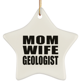 Mom Wife Geologist - Star Ornament