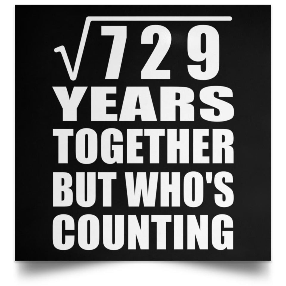27th Anniversary Square Root of 729 Years Who's Counting - Poster Square
