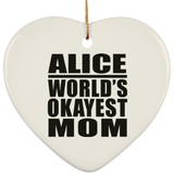 Alice World's Okayest Mom - Heart Ornament