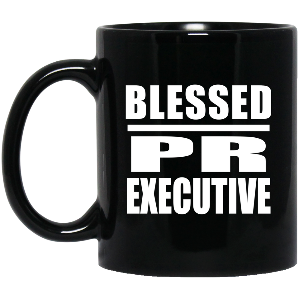 Blessed PR Executive - 11oz Coffee Mug Black