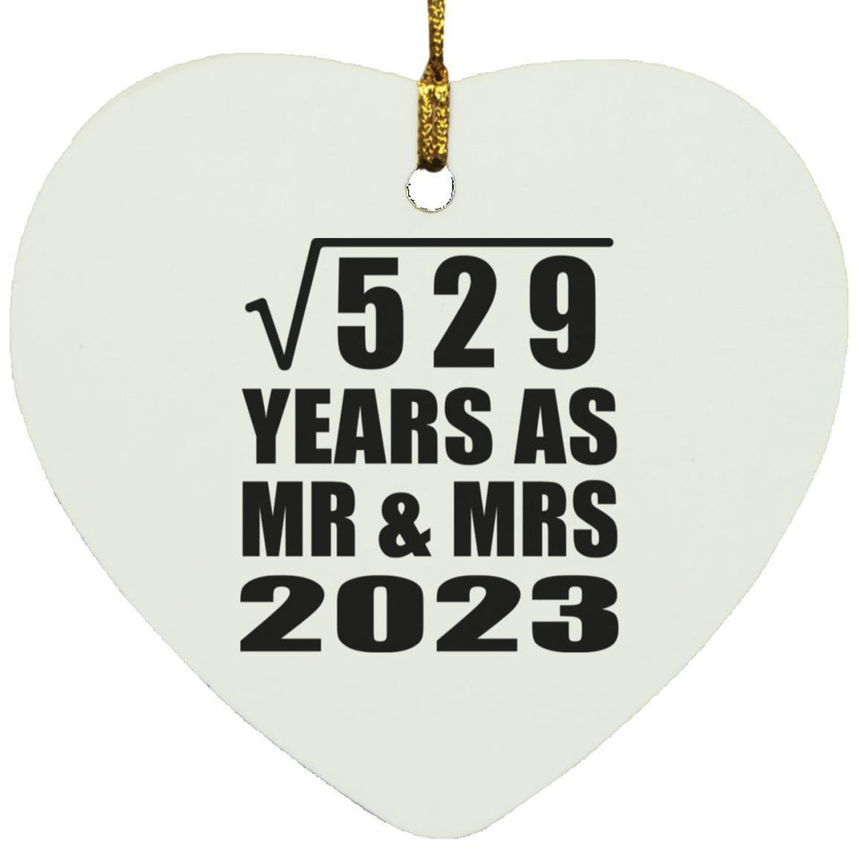 23rd Anniversary Square Root of 529 Years As Mr & Mrs 2023 - Heart Ornament