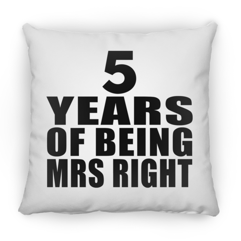 5th Anniversary 5 Years Of Being Mrs Right - Throw Pillow