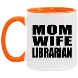 Mom Wife Librarian - 11oz Accent Mug Orange