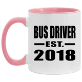 Bus Driver Established EST. 2018 - 11oz Accent Mug Pink